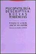 PSICOPATOLOGIA DESCRIPTIVA NUEVAS TENDENCIAS, de ROGELIO LUQUE | portada del libro