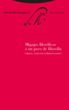 MIGAJAS FILOSOFICAS O UN POCO DE FILOSOFIA, de Soren Kierkegaard | portada del libro