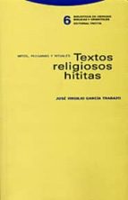 TEXTOS RELIGIOSOS HITITAS, de José Virgilio García Trabazo | portada del libro
