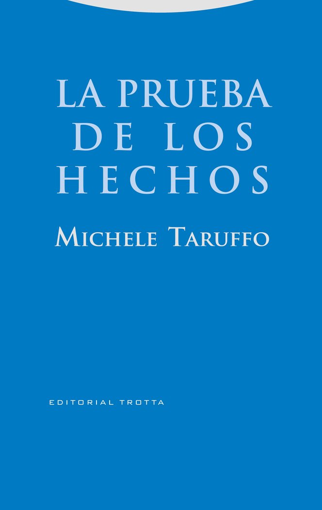 PRUEBA DE LOS HECHOS,LA, de Taruffo | portada del libro