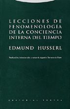 LECCIONES DE FENOMENOLOGIA CONCIENCIA INTERNA DEL TIEMPO, de Edmund Husserl | portada del libro