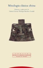 MITOLOGIA CLASICA CHINA, de Gabriel García-Noblejas | portada del libro