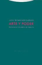 ARTE Y PODER, de LUIS E. DE SANTIAGO GUERVOS | portada del libro