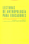 LECTURAS DE ANTROPOLOGIA PARA EDUCADORES, de VELASCO#GARCIA#DIAZ | portada del libro