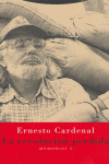 REVOLUCION PERDIDA,LA MEMORIAS 3, de Cardenal | portada del libro