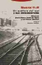 MADRID 11 M ANALISIS DEL MAL Y SUS CONSECUENCIAS, de Rafael del Águila Tejerina | portada del libro