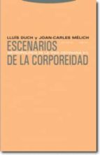 ESCENARIOS DE LA CORPOREIDAD, de Lluís Duch | portada del libro