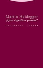 QUE SIGNIFICA PENSAR 2ｦED, de Martin Heidegger | portada del libro