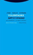 VOLUNTADES ANTICIPADAS, de Juan Carlos Siurana | portada del libro