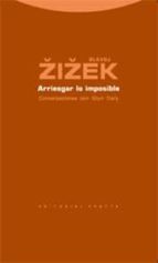 ARRIESGAR LO IMPOSIBLE, de Slavoj Zizek | portada del libro