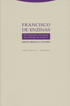 FRANCISCO DE ENZINAS, de Bergua Cavero | portada del libro