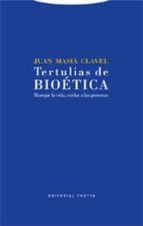 TERTULIAS DE BIOETICA, de Juan Masiá Clavel | portada del libro