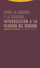 ENTRE LA LIBERTAD Y LA IGUALDAD (2ｦ ED.), de Rodolfo Vázquez | portada del libro