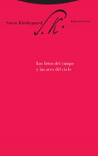 LIRIOS DEL CAMPO Y LAS AVES DEL CIELO, de Soren Kierkegaard | portada del libro
