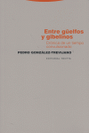 ENTRE GUELFOS Y GIBELINOS, de GONZALEZ-TREVIJANO | portada del libro