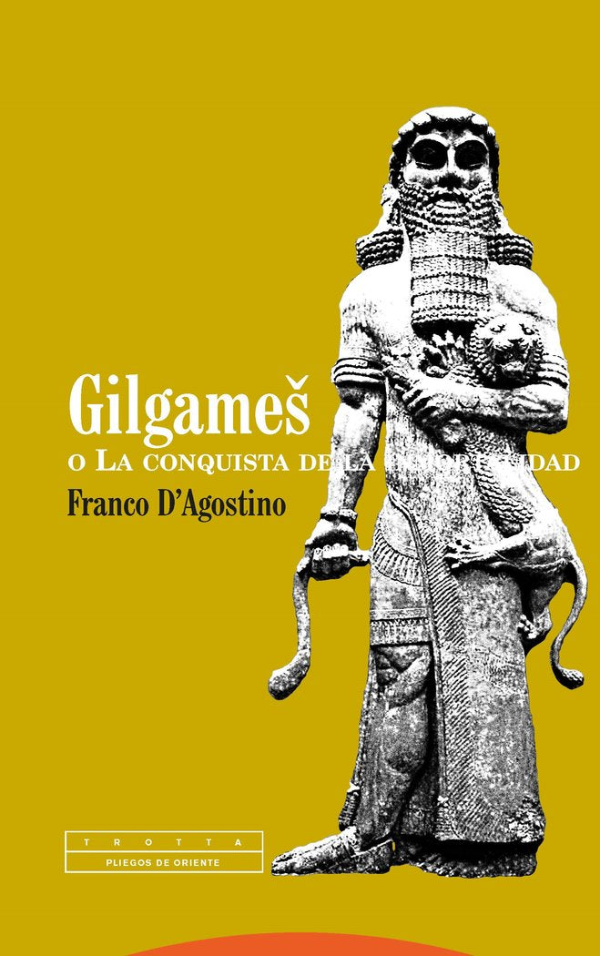 GILGAMES O LA CONQUISTA DE INMORTALIDAD, de Agostino | portada del libro