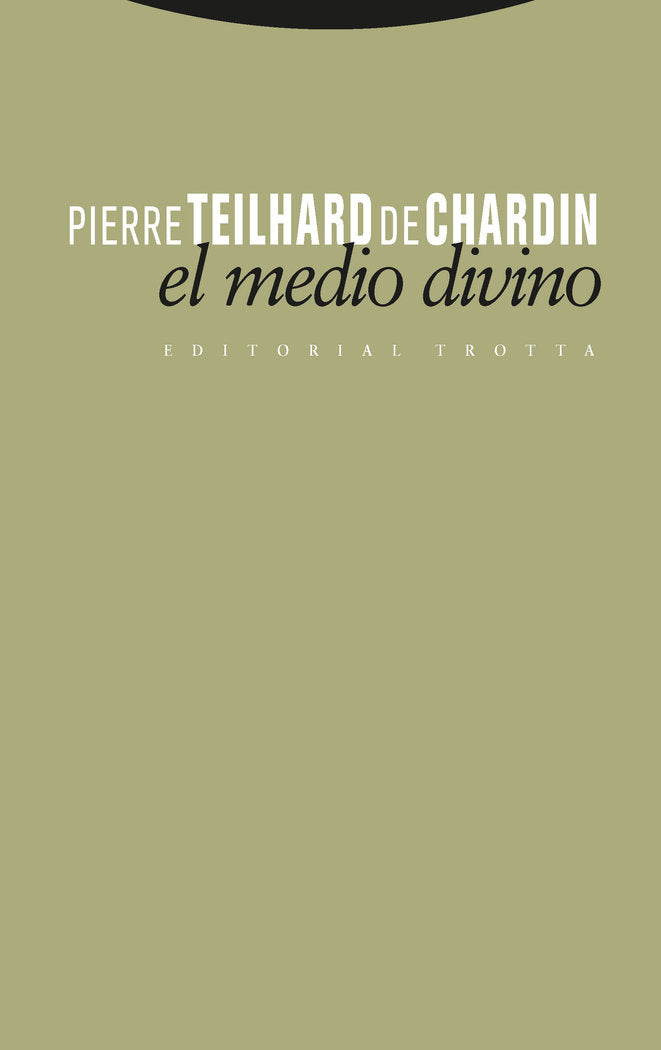 MEDIO DIVINO,EL, de Teilhard de Chardin | portada del libro