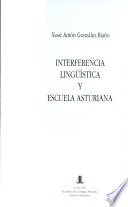 Interferencia Linguistica y Escuela Asturiana, de LLIBRERIA LLINGUISTICA | portada del libro