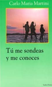 Tú me sondeas y me conoces, de Martini, Carlo Maria | portada del libro