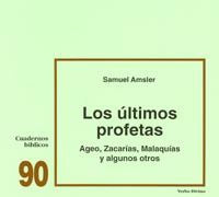 Los últimos profetas: Ageo, Zacarías, Malaquías y algunos otros, de Amsler, Samuel | portada del libro