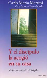 Y el discípulo la acogió en su casa, de Martini, Carlo Maria y Gene Barrette | portada del libro