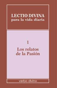 Lectio divina para la vida diaria: Los relatos de la pasión, de Zevini, Giorgio y Pier Giordano Cabra | portada del libro
