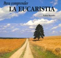 Para comprender la eucaristía, de Basurko, Xabier | portada del libro