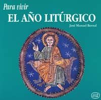 Para vivir el año litúrgico, de Bernal, José Manuel | portada del libro