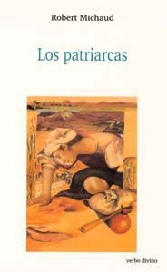 Los patriarcas, de Michaud, Robert | portada del libro