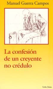 La confesión de un creyente no crédulo, de Guerra Campos, Manuel | portada del libro