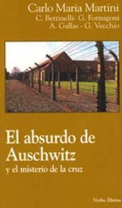 El absurdo de Auschwitz, de Martini, Carlo María | portada del libro