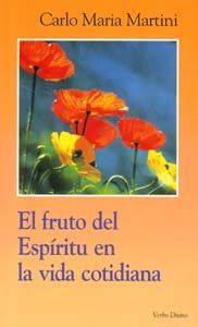 El fruto del Espíritu en la vida cotidiana, de Martini, Carlo Maria | portada del libro