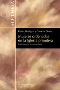 Mujeres ordenadas en la iglesia primitiva, de Madigan, Kevin y Carolyn Osiek | portada del libro