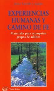 Experiencias humanas y camino de fe, de Garrido, Javier y equipo | portada del libro