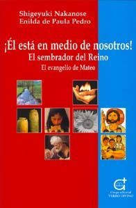 Él está en medio de nosotros, de Nakanose, Shigeyuki y Enilda de Paula Pedro | portada del libro