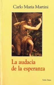 La audacia de la esperanza, de Martini, Carlo Maria | portada del libro