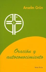 Oración y autoconocimiento, de Grün, Anselm | portada del libro
