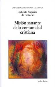 Misión sanante de la comunidad cristiana, de Instituto Superior de Pastoral | portada del libro