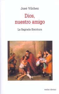 Dios, nuestro amigo, de Vílchez Líndez, José | portada del libro