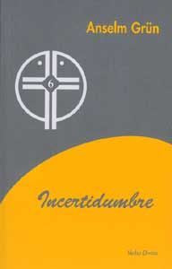 Incertidumbre, de Grün, Anselm | portada del libro