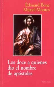 Los doce a quienes dio el nombre de apóstoles, de Montes González, Miguel | portada del libro