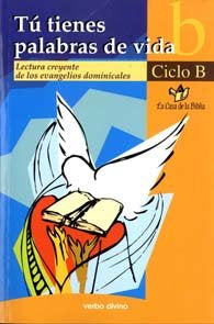 Tú tienes palabras de vida - Ciclo B, de Casa de la Biblia | portada del libro