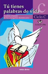 Tú tienes palabras de vida - Ciclo C, de Casa de la Biblia | portada del libro