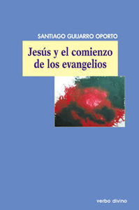 Jesús y el comienzo de los evangelios, de Guijarro, Santiago | portada del libro