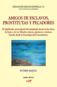 Amigos de esclavos, prostitutas y pecadores, de Miquel Pericás, Esther | portada del libro