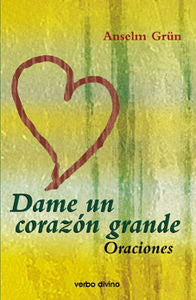 Dame un corazón grande, de Grün, Anselm | portada del libro