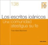 Los escritos joánicos. Una comunidad atestigua su fe, de Blanchard, Yves-Marie | portada del libro