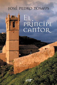 El príncipe cantor, de Tosaus Abadía, José Pedro | portada del libro