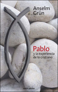 Pablo y la experiencia de lo cristiano, de Grün, Anselm | portada del libro