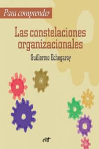 Para comprender las constelaciones organizacionales, de Echegaray Inda, Guillermo | portada del libro